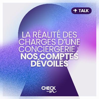 La réalité des charges d’une conciergerie : nos comptes dévoilés