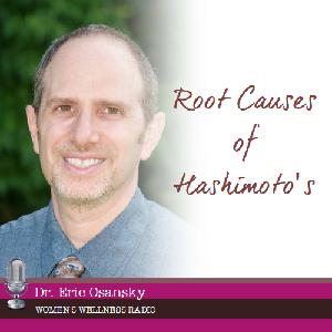 Root Causes of Hashimoto's with Dr. Eric Osansky