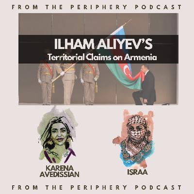 Ilham Aliyev's Territorial Claims On Armenia Ilham Aliyev's Territorial Claims On Armenia