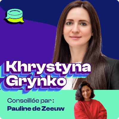 #28 : Khrystyna Grynko & Pauline de Zeeuw - Comment investir quand on est une femme, jeune et étrangère ?