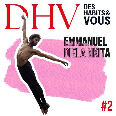 #2 Assumer sa personnalité et revendiquer sa place à travers le vêtement, avec Emmanuel Diela Nkita, Danseur Classique (Opéra de la Monnaie) #2 Assumer sa personnalité et revendiquer sa place à travers le vêtement, avec Emmanuel Diela Nkita, Danseur Classique (Opéra de la Monnaie)