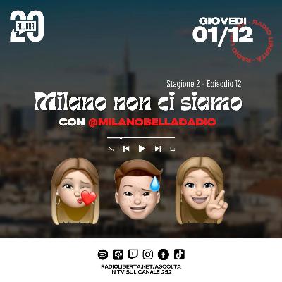 MILANO NON CI SIAMO Feat. @milanobelladadio- Venti All'Ora- 1.12.2022