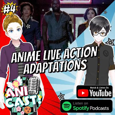 Why do Live Action Adaptation Movies Suck? | The Anicast! #4