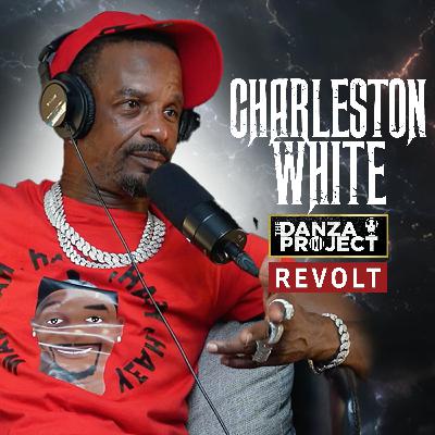 Charleston White After Hours: Speaks on Strip Clubs, Ralo & Boosie + more | Danza Project S:04 E:03