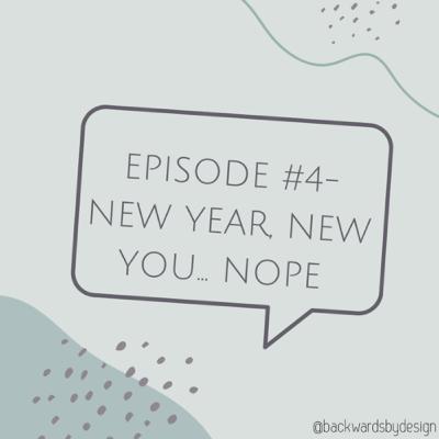 Episode #4: New Year, New You… Nope!