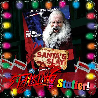 Santas Slay - Stalking Stuffer!!