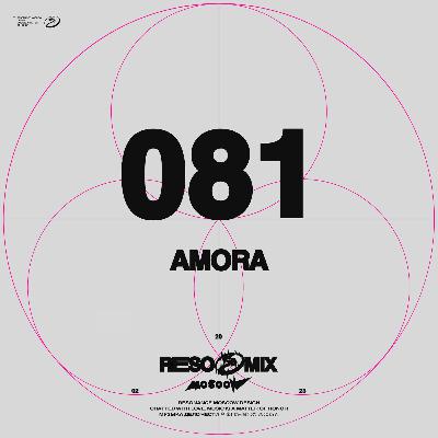 RESOMIX 081: Amora