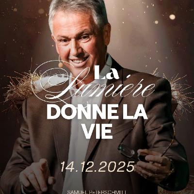 La lumière donne la vie - Samuel Peterschmitt [14/12/2025]