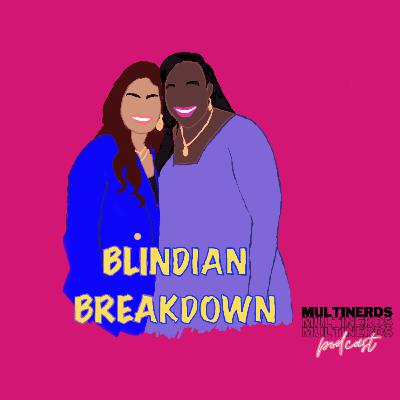 Blindian Breakdown - 001: Wicked Recap