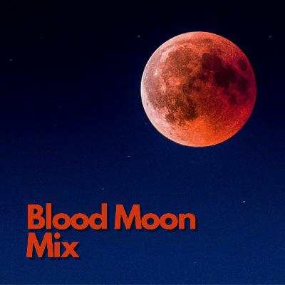 Blood Moon Mix Blood Moon Mix