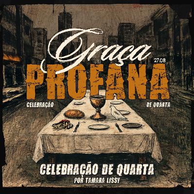 Celebração de Quarta | Igreja Por Amor | Tamara Lissy | 27 de Agosto de 2025