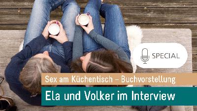 Special Interview mit Ela & Volker (mit Markus Tirok): Unser Buch Special Interview mit Ela & Volker (mit Markus Tirok): Unser Buch