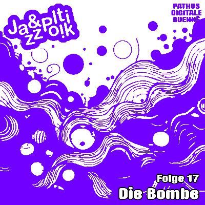 Folge 17 - Die Bombe Folge 17 - Die Bombe