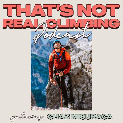 Ep 38: Chaz Misuraca - What it's like climbing BLIND