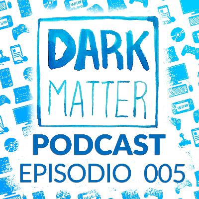 Dark Matter Podcast 005 - EA en problemas, Nintendo Labo, y la primera mujer en Overwatch League