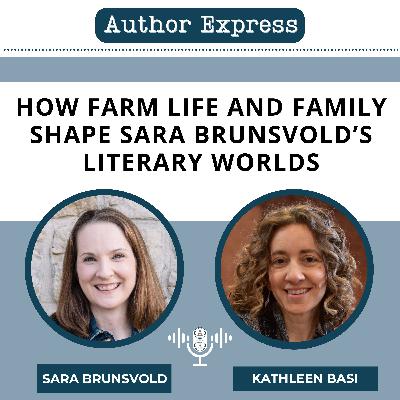 How Farm Life and Family Shape Sara Brunsvold’s Literary Worlds -128 How Farm Life and Family Shape Sara Brunsvold’s Literary Worlds -128