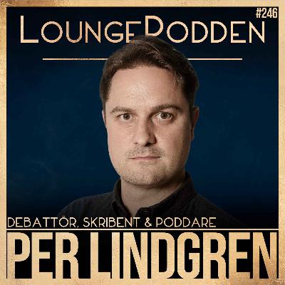 #246 – DEL 1: God Ton, Per Lindgren: Sverige behöver mer utvandring