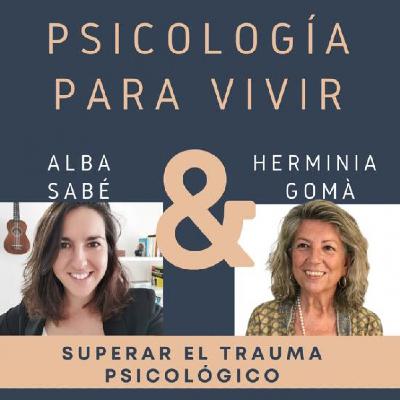 # 15 - Cómo superar el trauma psicológico con Alba Sabé