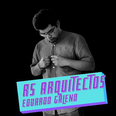 66. RS ARQUITECTOS |Cumplir tus sueños, El sacrificio para emprender, Mi vida antes de ser arquitecto, Vivir de mi arte, Compartir conocimiento, Compartir contenido en internet|