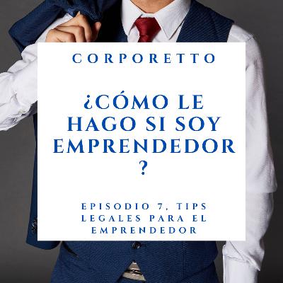 Ep. 7 ¿Cómo le hago si soy emprendedor? Ep. 7 ¿Cómo le hago si soy emprendedor?