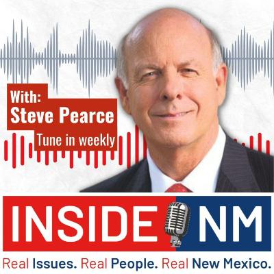 Episode #290 Inside New Mexico with Steve Pearce