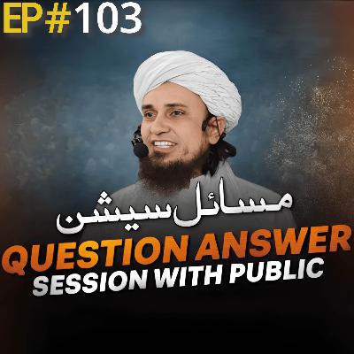 Question Answer Session With Public 103 | Mufti Tariq Masood Speeches π Question Answer Session With Public 103 | Mufti Tariq Masood Speeches π