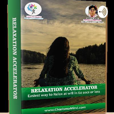 Relax Deeply in less than 10 mins - CMWW - Sheetal Vijay