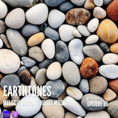 Earthtones - Episode 39 Earthtones - Episode 39