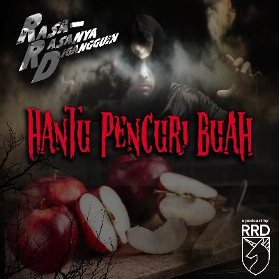 Episode 55: Hantu Pencuri Buah Episode 55: Hantu Pencuri Buah