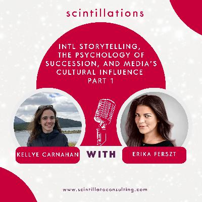 International Storytelling, Succession's Psychology, and Media's Cultural Influence with story developer Kellye Carnahan Part 1