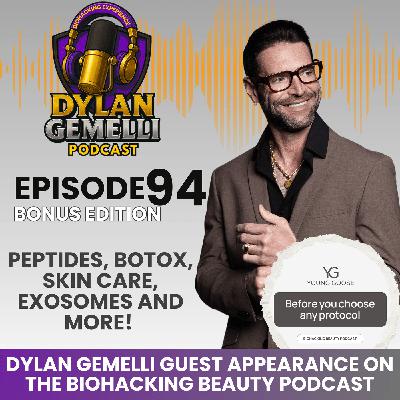 Episode #94 Dylan Gemelli Guest Appearance on the Biohacking Beauty Podcast! An epic discussion on peptides, botox, skin care, exosomes and more!! Episode #94 Dylan Gemelli Guest Appearance on the Biohacking Beauty Podcast! An epic discussion on peptides, botox, skin care, exosomes and more!!