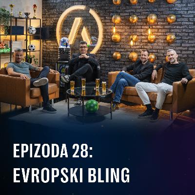 Ep 28 - Evropski bling