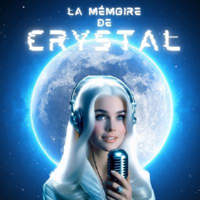 La mémoire de Crystal La mémoire de Crystal