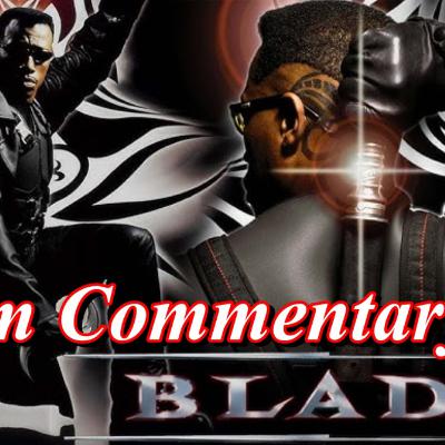 Blade (1998) - Film Fanatic Commentary - Season 8