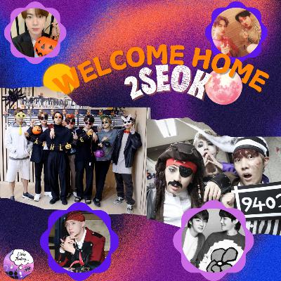 Welcome Home 2seok!