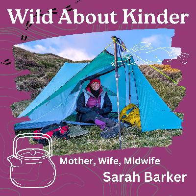 Seeking adventure and solitude - Sarah Barker on Wild About Kinder