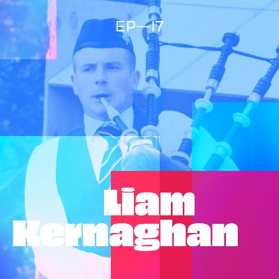Piping Talks EP17 — Liam Kernaghan