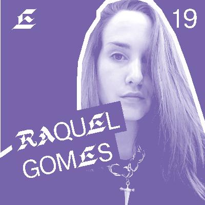 E19: Raquel Gomes