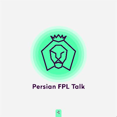 Persian FPL talk S0 E3