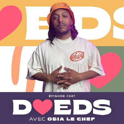 Un trompeur se confie (avec Obia Le Chef) | DAEDS #347