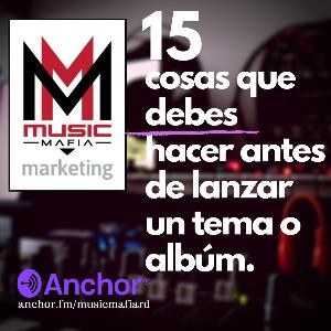 15 Cosas Que Debes Hacer Antes de Lanzar un Tema o Album! | Ep. 1
