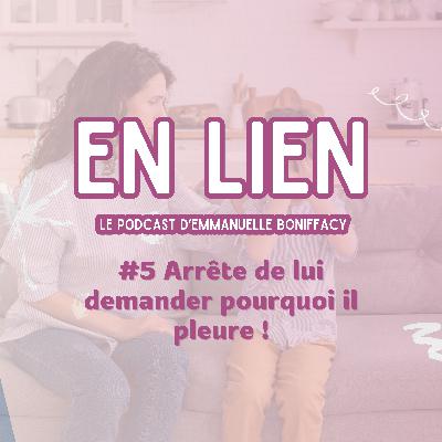 #5 Crises d’enfants : ce que tu fais sans t’en rendre compte (et qui empire la situation)