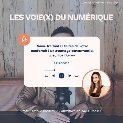 Sous-traitants : faites de votre conformité RGPD un avantage concurrentiel, avec Zoé Durand