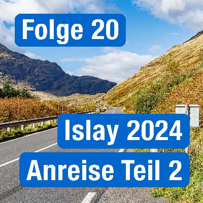MSC020 – Islay 2024 – Anreise Teil 2