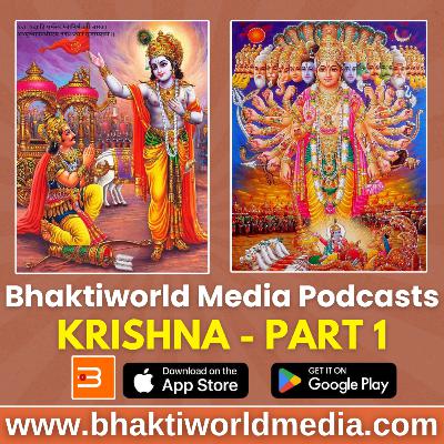 Krishna - Bhaktiworld Media Podcasts- Devotional Podcast - Part 1 - Bhaktiword Media Krishna - Bhaktiworld Media Podcasts- Devotional Podcast - Part 1 - Bhaktiword Media