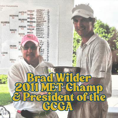Brad Wilder, 2011 MET Champ & President of the GCGA