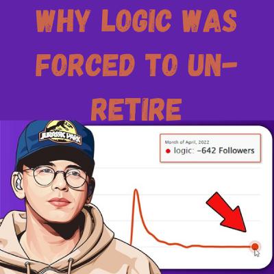 S20 Ep13: Why Logic Was FORCED to Un-Retire