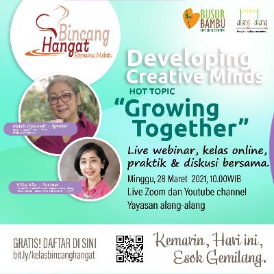 Developing Creative Minds - Growing Together 28 Maret 2021