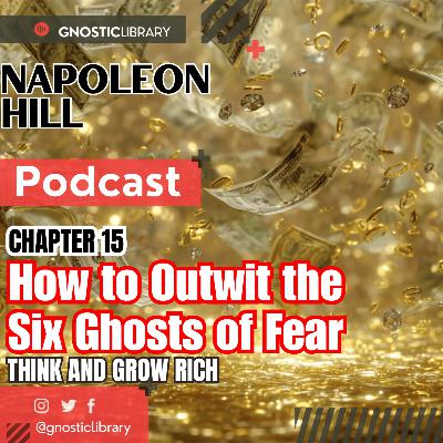 👻 Outwitting Fear 💀 Defeat the Six Ghosts Blocking Wealth & Success ⚔️ Think & Grow Rich Finale