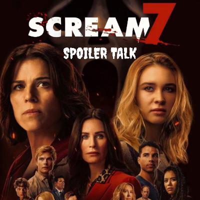 Scream 7 Spoiler Talk